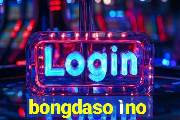 bongdaso ìno