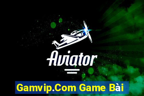 Gamvip.Com Game Bài