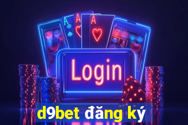 d9bet đăng ký