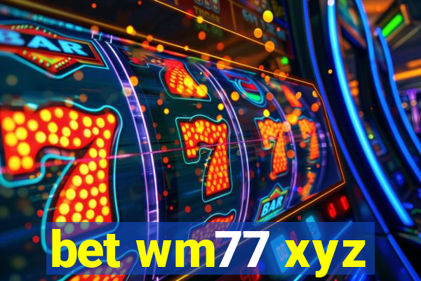 bet wm77 xyz