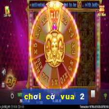 choi co vua 2 nguoi online