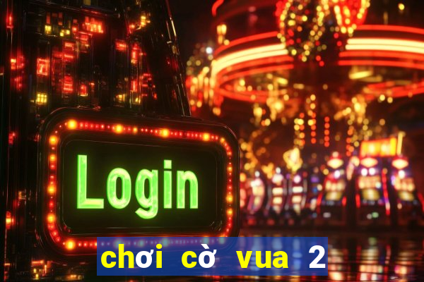 choi co vua 2 nguoi online