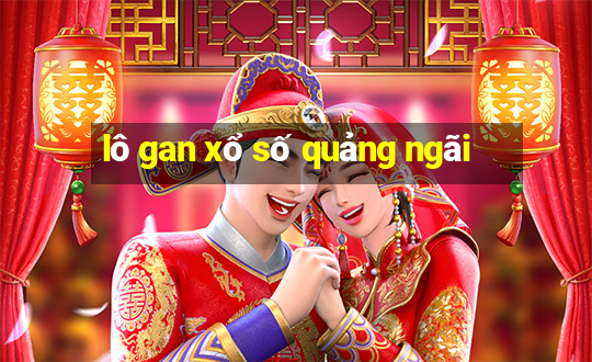 lô gan xổ số quảng ngãi