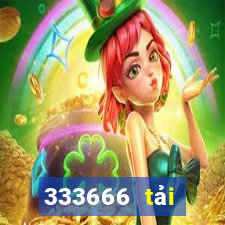 333666 tải xuống app