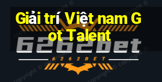 Giải trí Việt nam Got Talent