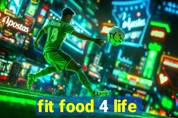 fit food 4 life