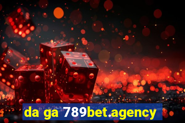 da ga 789bet.agency