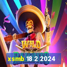 xsmb 18 2 2024