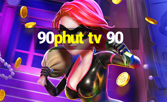 90phut tv 90