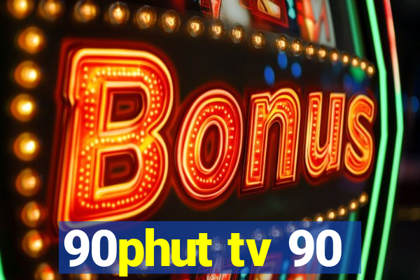 90phut tv 90