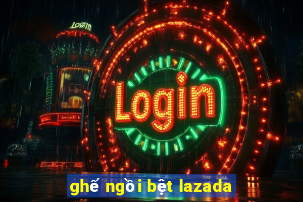 ghế ngồi bệt lazada