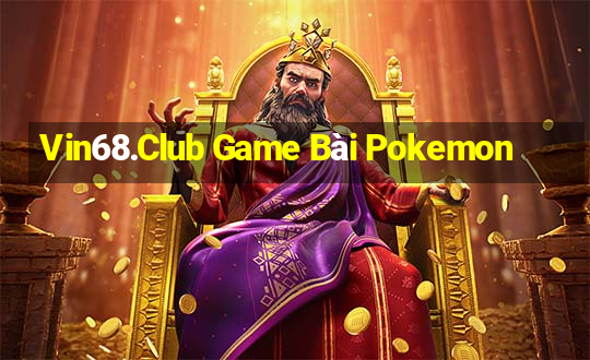 Vin68.Club Game Bài Pokemon