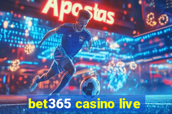 bet365 casino live