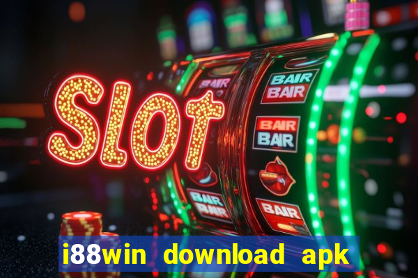 i88win download apk latest version