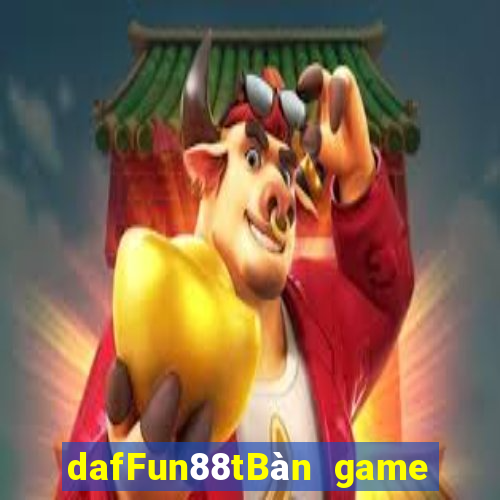 dafFun88tBàn game bài rmb