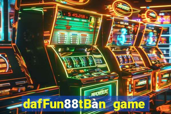 dafFun88tBàn game bài rmb