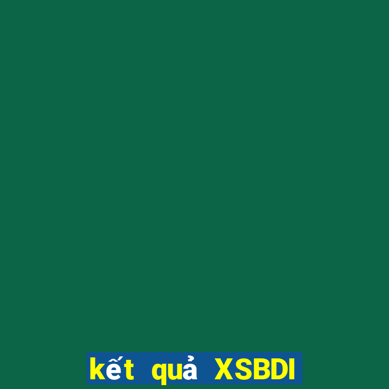 kết quả XSBDI ngày 10