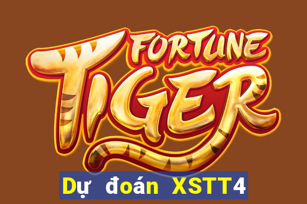 Dự đoán XSTT4 ngày 10