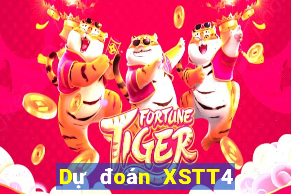 Dự đoán XSTT4 ngày 10