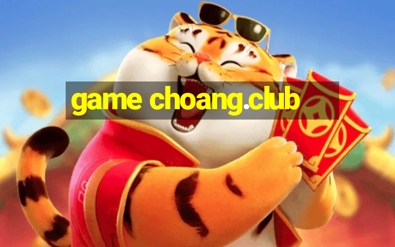 game choang.club