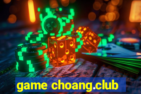 game choang.club