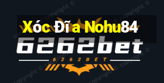 Xóc Đĩa Nohu84