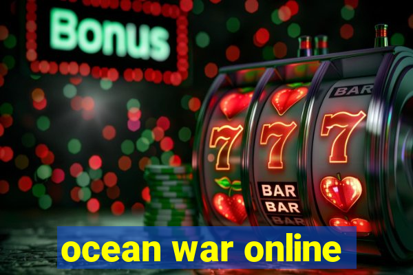 ocean war online