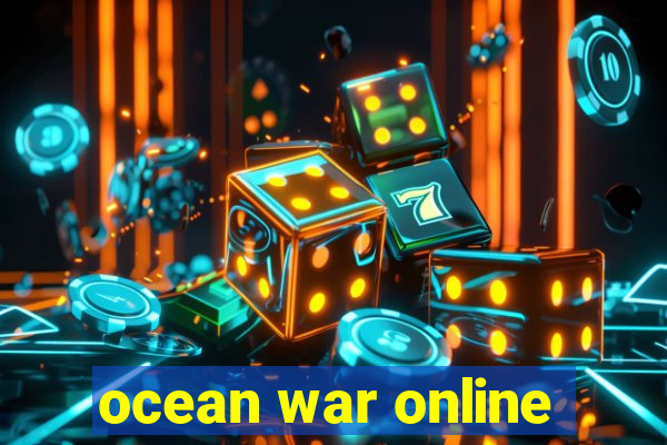 ocean war online