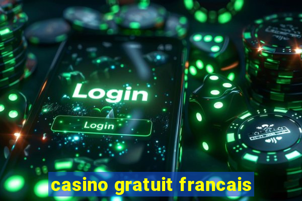 casino gratuit francais