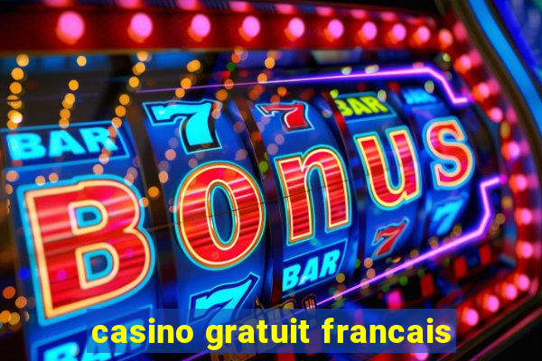 casino gratuit francais