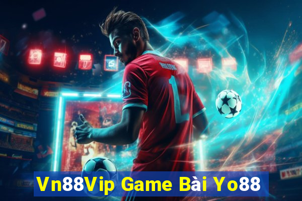 Vn88Vip Game Bài Yo88