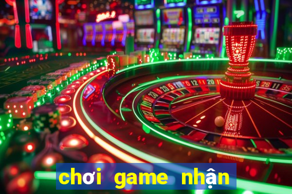 choi game nhan the cao