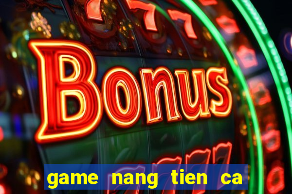 game nang tien ca boi loi