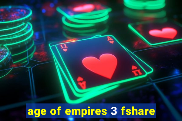 age of empires 3 fshare