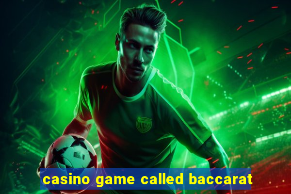 casino game called baccarat