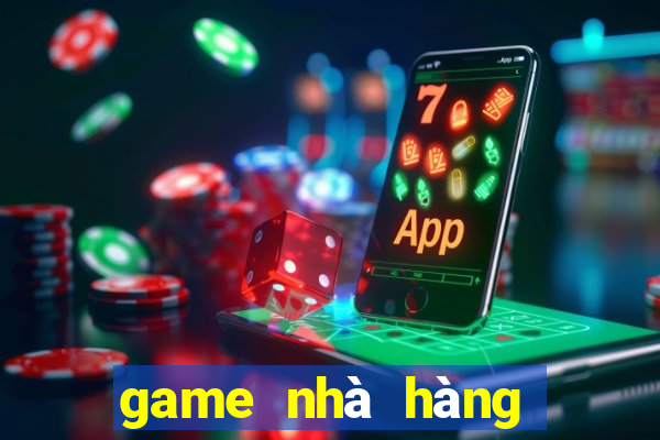 game nhà hàng vui vẻ offline