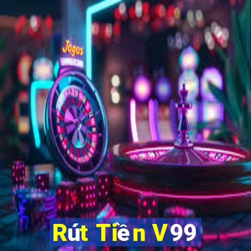 Rút Tiền V99