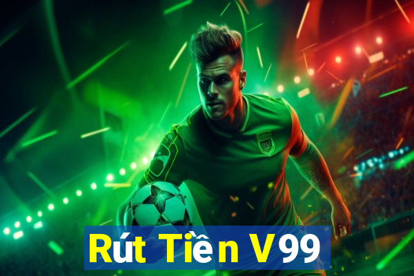 Rút Tiền V99