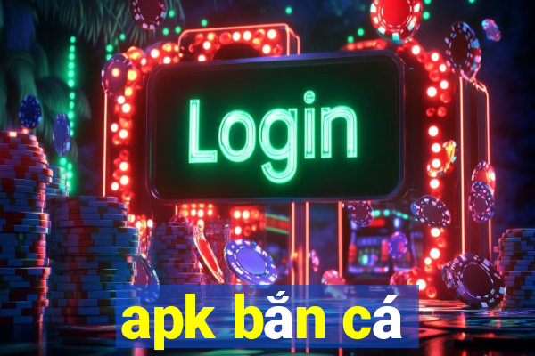 apk bắn cá