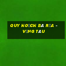 quy hoạch bà rịa - vũng tàu