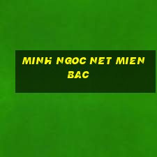 minh ngoc net mien bac