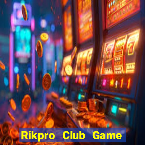 Rikpro Club Game Bài Chắn