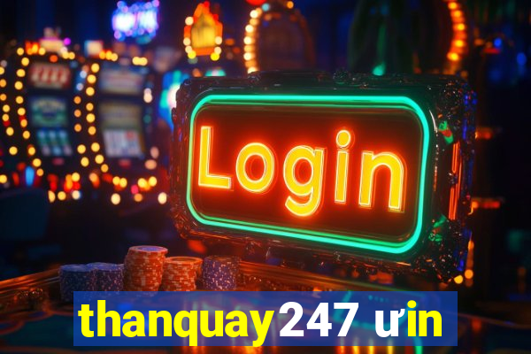 thanquay247 ưin