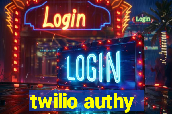 twilio authy