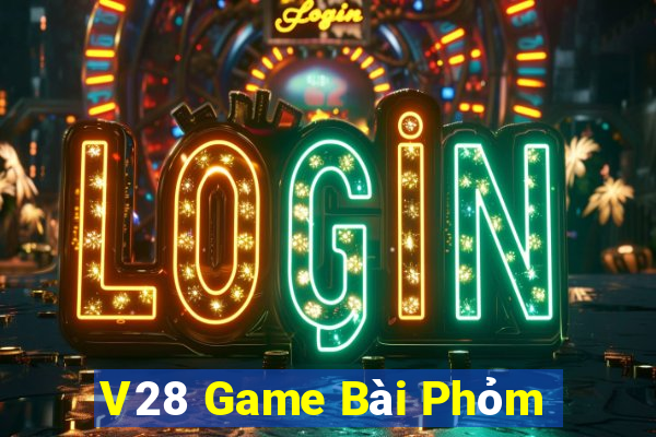 V28 Game Bài Phỏm