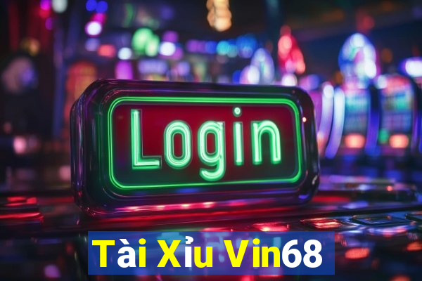 Tài Xỉu Vin68