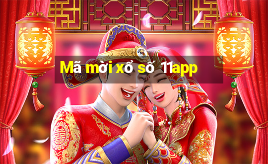 Mã mời xổ số 11app