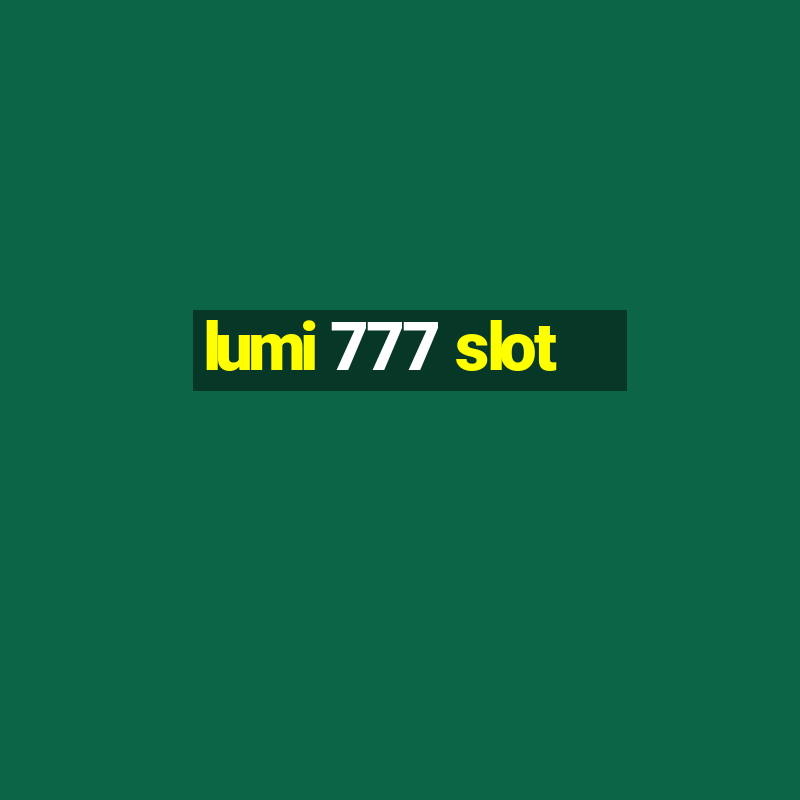 lumi 777 slot