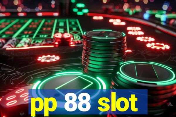 pp 88 slot