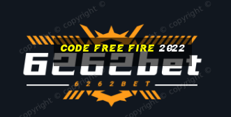 code free fire 2022